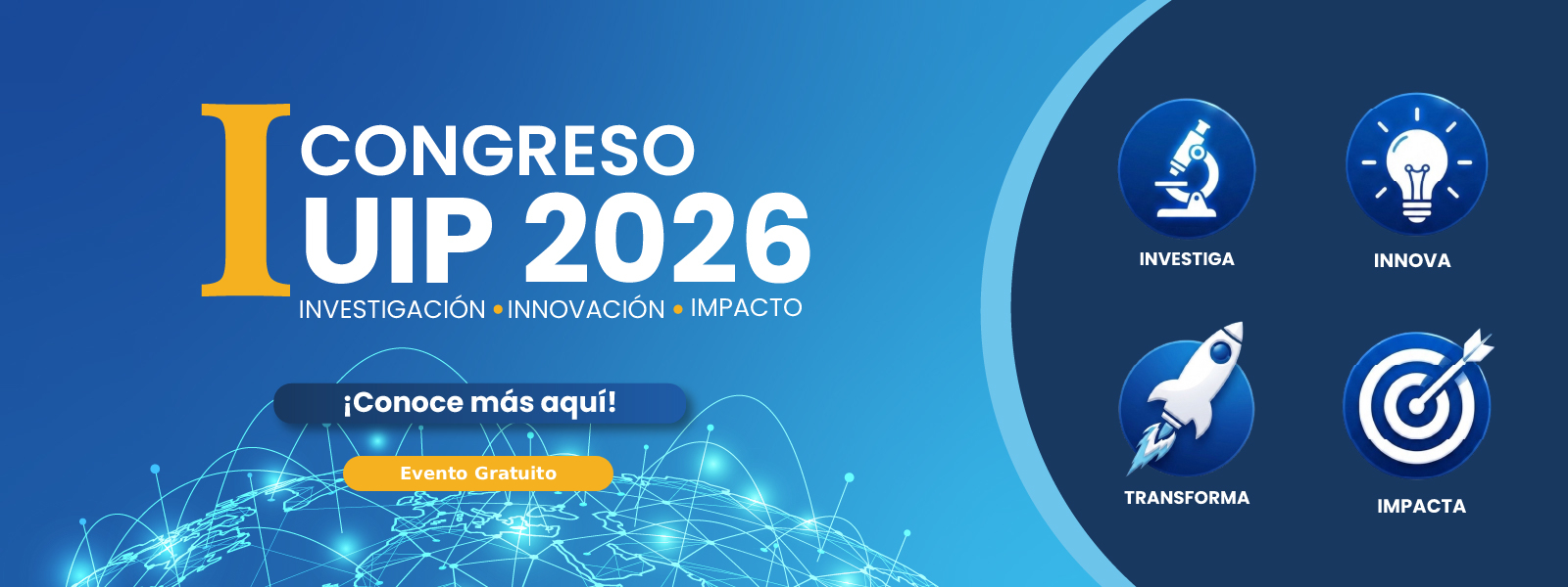 I Congreso UIP 2026: Investigación, Innovación e Impacto. Conoce más aquí